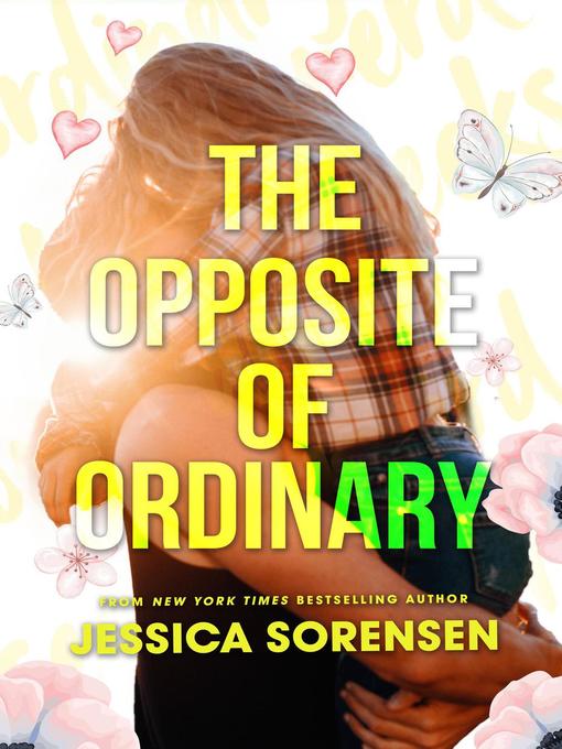Title details for The Opposite of Ordinary by Jessica Sorensen - Available